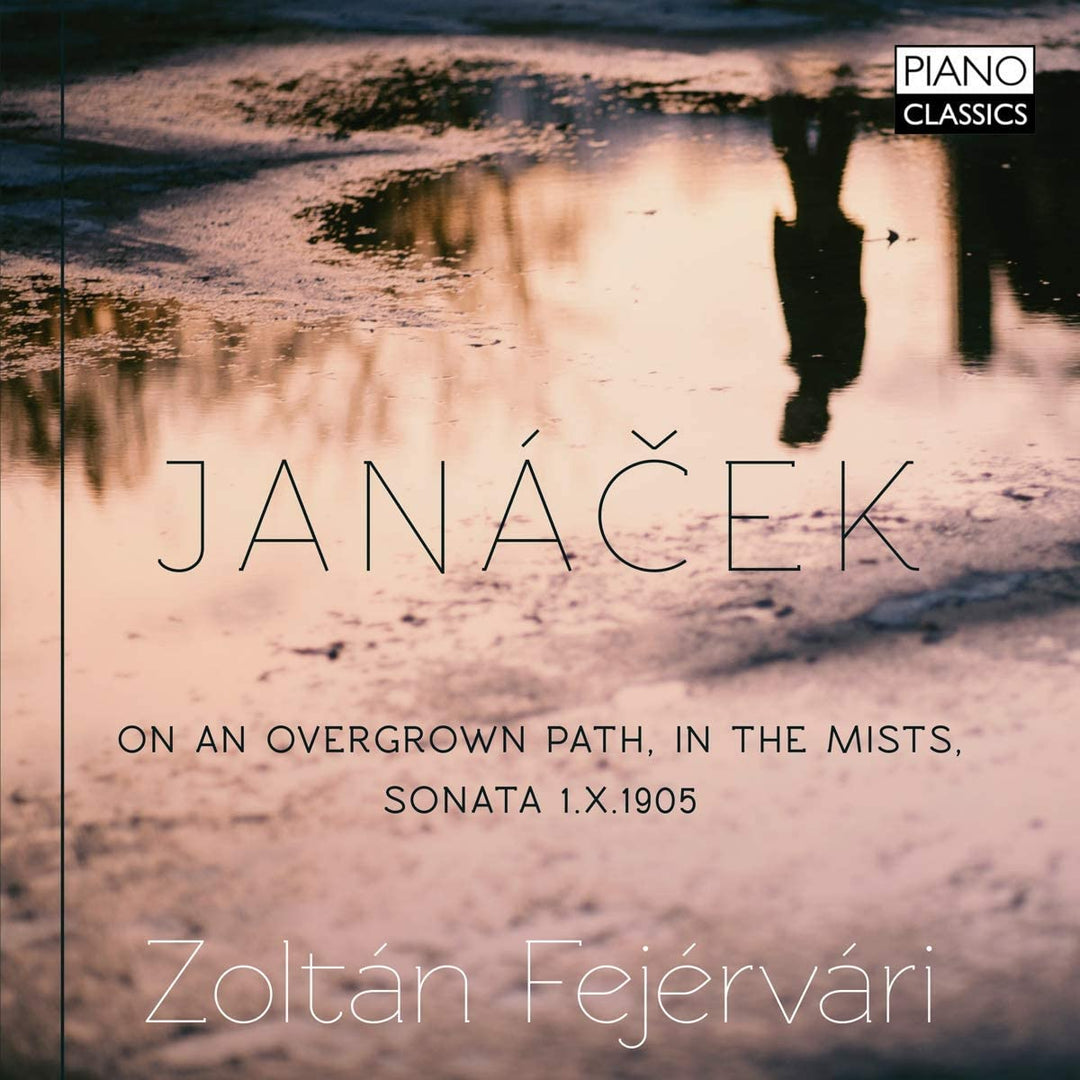Zoltán Fejérvári - JANÁCEK: On an Overgrown Path, in the Mists, Sonata 1.X1905 [Audio CD]