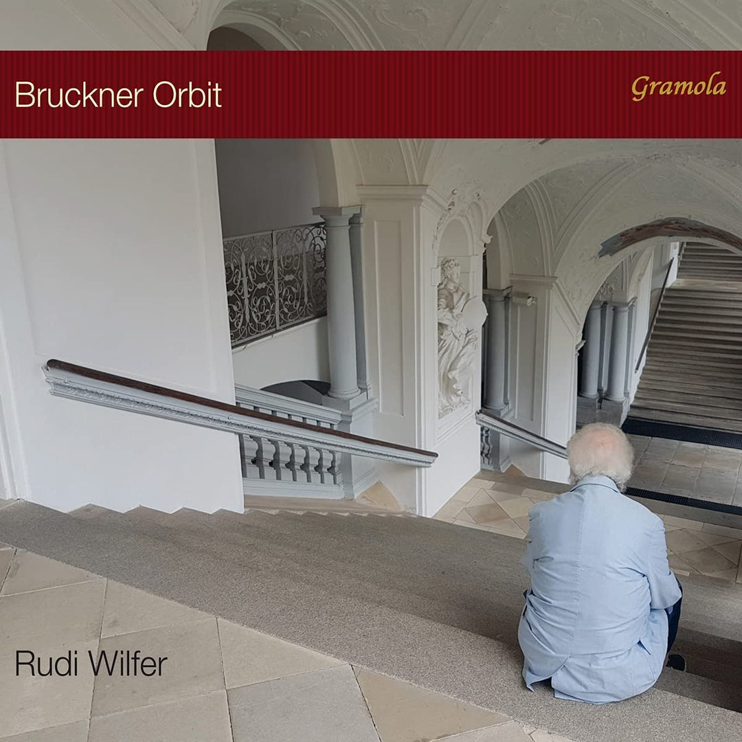 Bruckner Orbit [Rudi Wilfer] [Gramola: 99234] [Audio CD]