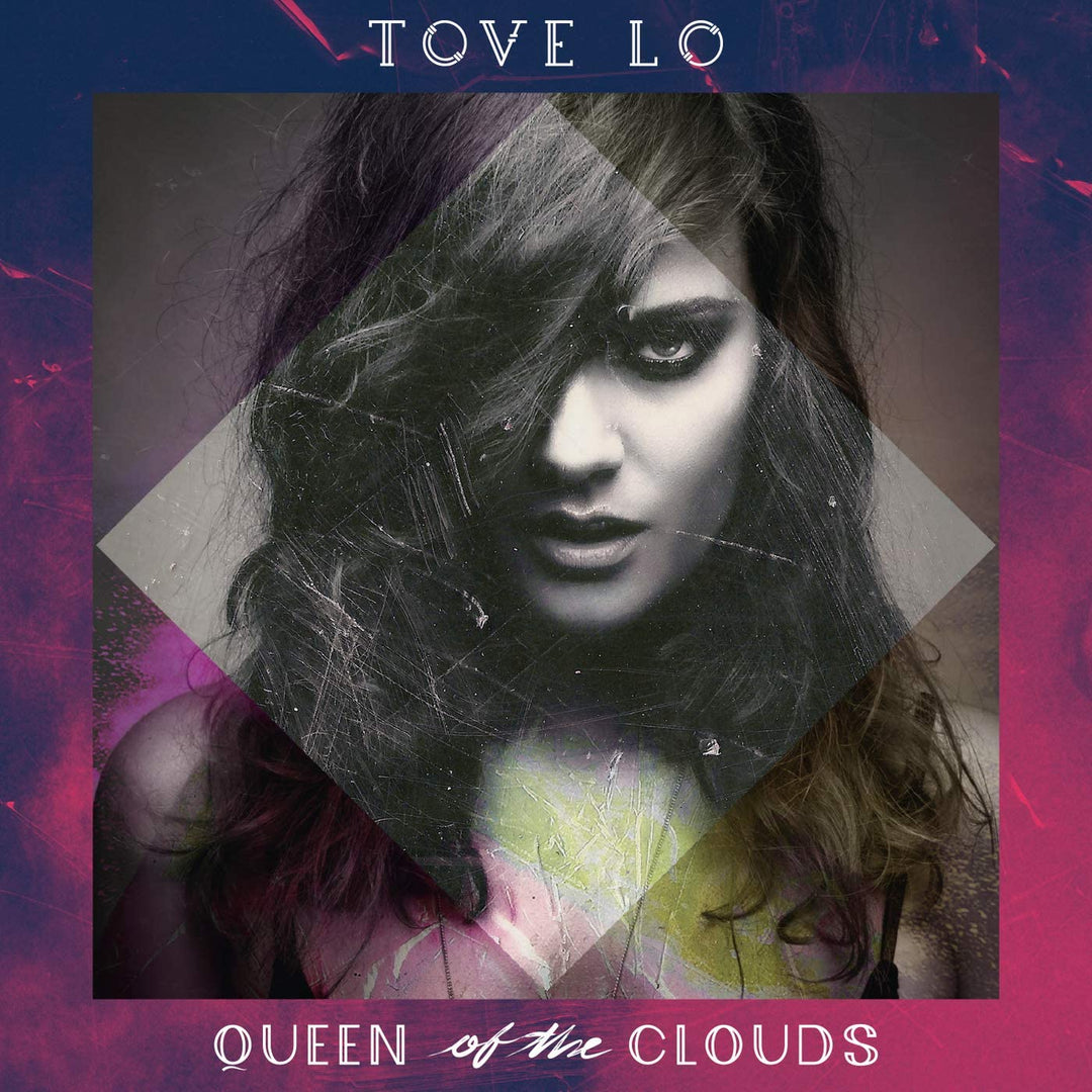 Queen Of The Clouds - Tove Lo  [Audio CD]