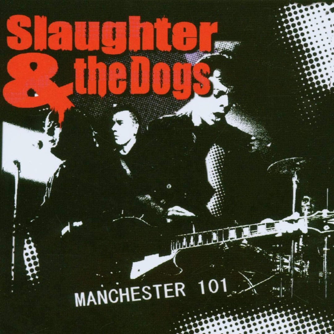 Slaughter & The Dogs - Manchester 101 [Audio CD]