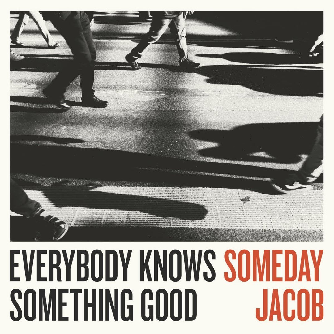 Someday Jacob - Everybody Knows Something Good [Vinyl]