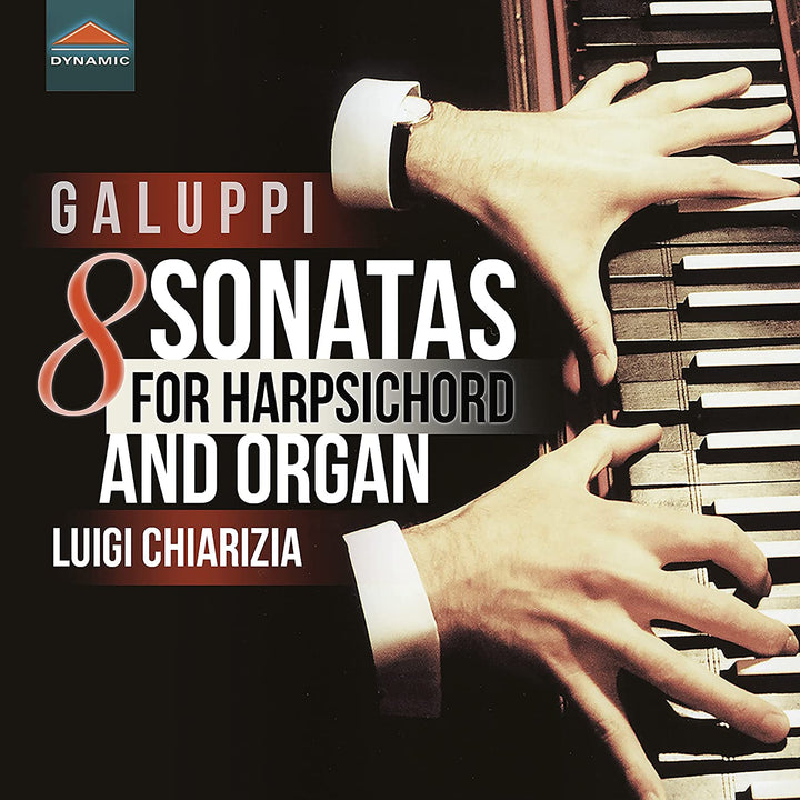 Galuppi: 8 Sonatas [Luigi Chiarizia] [Dynamic: CDS7923] [Audio CD]