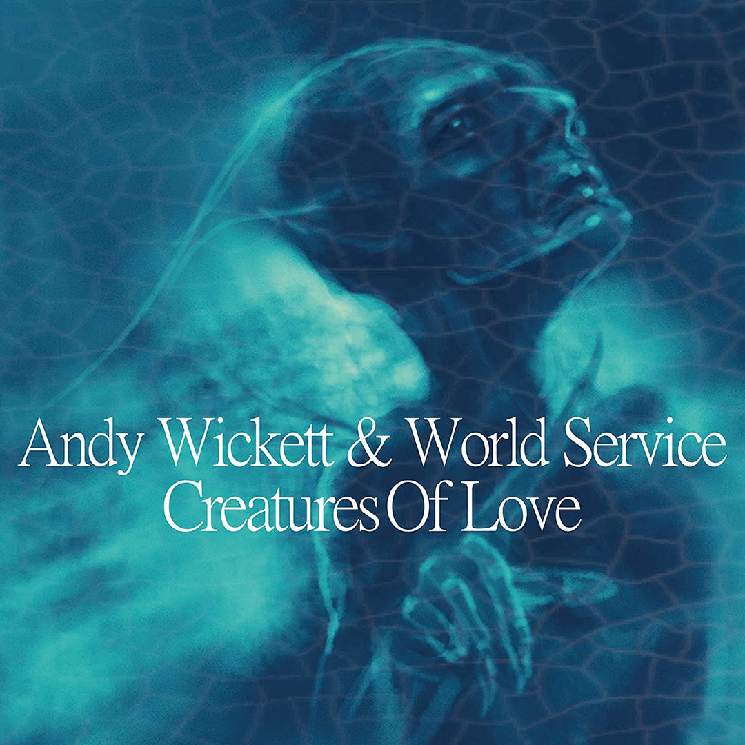 Andy Wickett & World Service - Creatures Of Love [Audio CD]