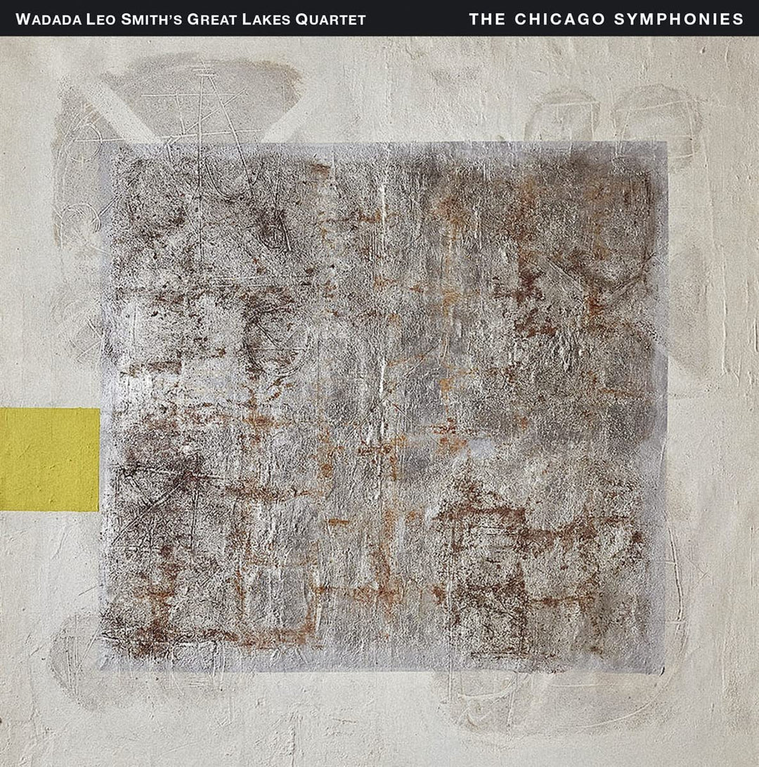 Wadada Leo Smith's Great Lakes Quartet - The Chicago Symphonies (4CD) [Audio CD]