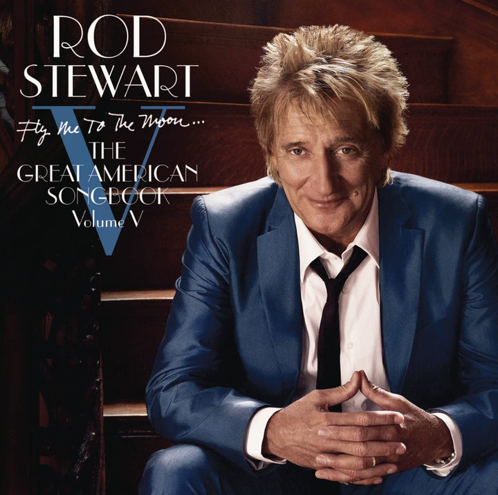 Rod Stewart - Fly Me To The Moon… The Great American Songbook Volume V [Audio CD]