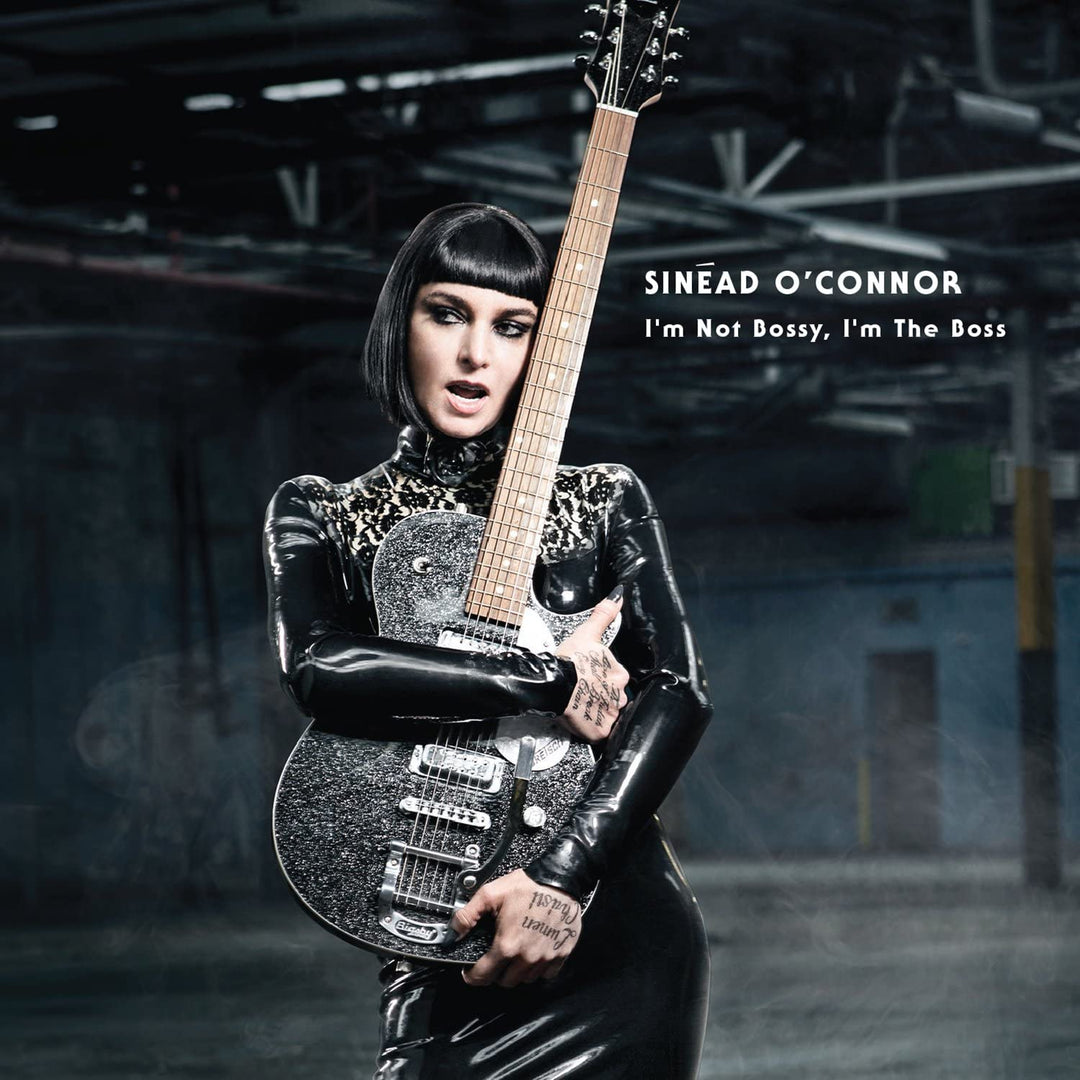 Sinead O'Connor  I'm Not Bossy I'm The Boss