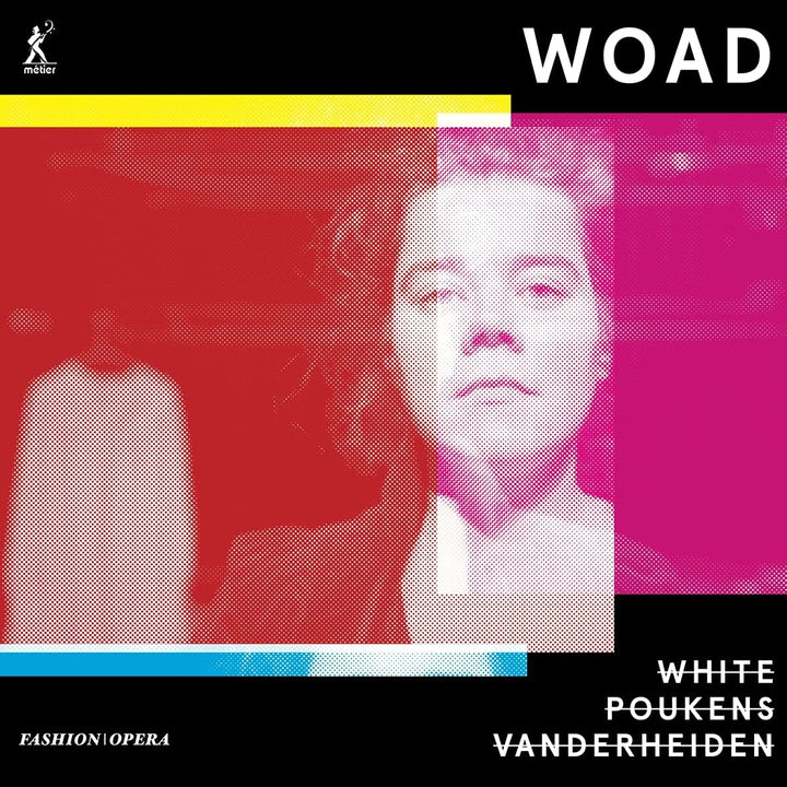 Kelly Poukens - White: 'WOAD' - A fashion opera [Kelly Poukens; Suzy Vanderheiden] [Metier: MSV28617] [Audio CD]