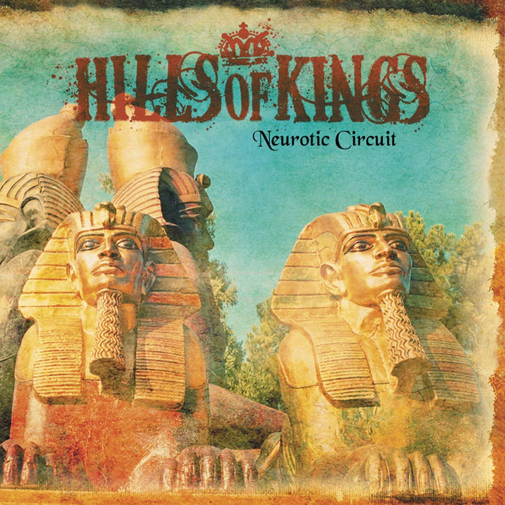 Hills of Kings - Neurotic Circuit [Audio CD]