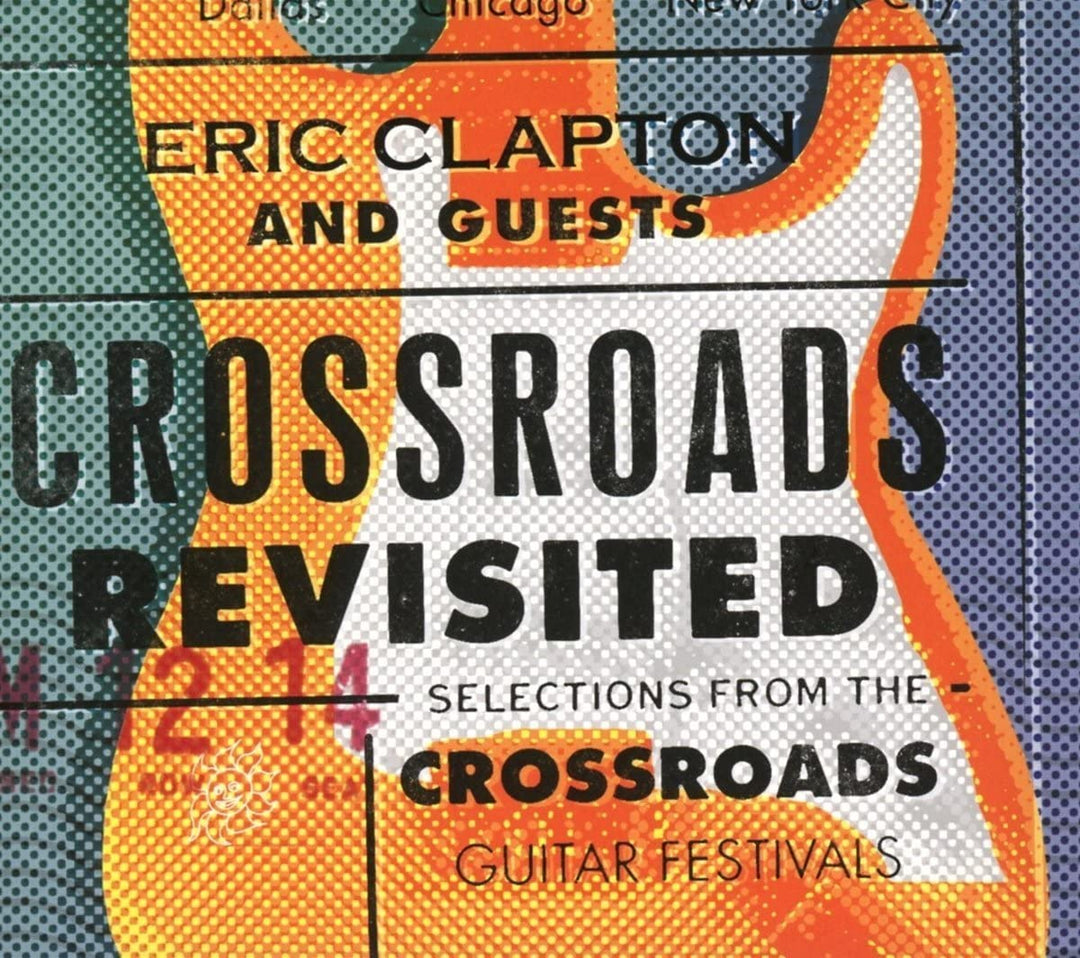 Crossroads Revisited: Selections from the Crossroads Guitar Festivals - Eric Clapton [Audio CD]