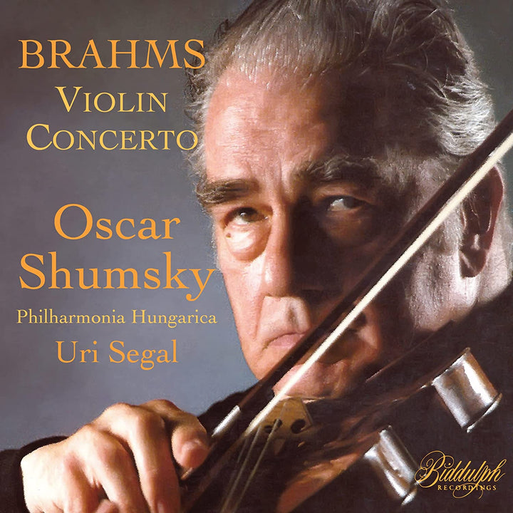 Oscar Shumsky - Brahms: Violin Concerto [Oscar Shumsky; Philharmonia Hungarica; Uri Segal] [Biddulph Recordings: 85007-2] [Audio CD]