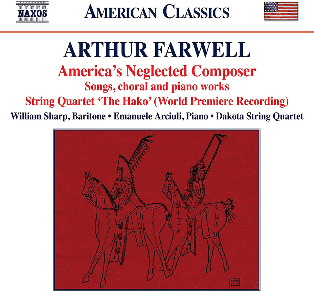 Farwell: Songs,Choral,Piano [Dakota String Quartet; William Sharp; Emanuele Arciuli; University of Texas Chamber Singers; James Morrow] [Naxos: 8559900] [Audio CD]