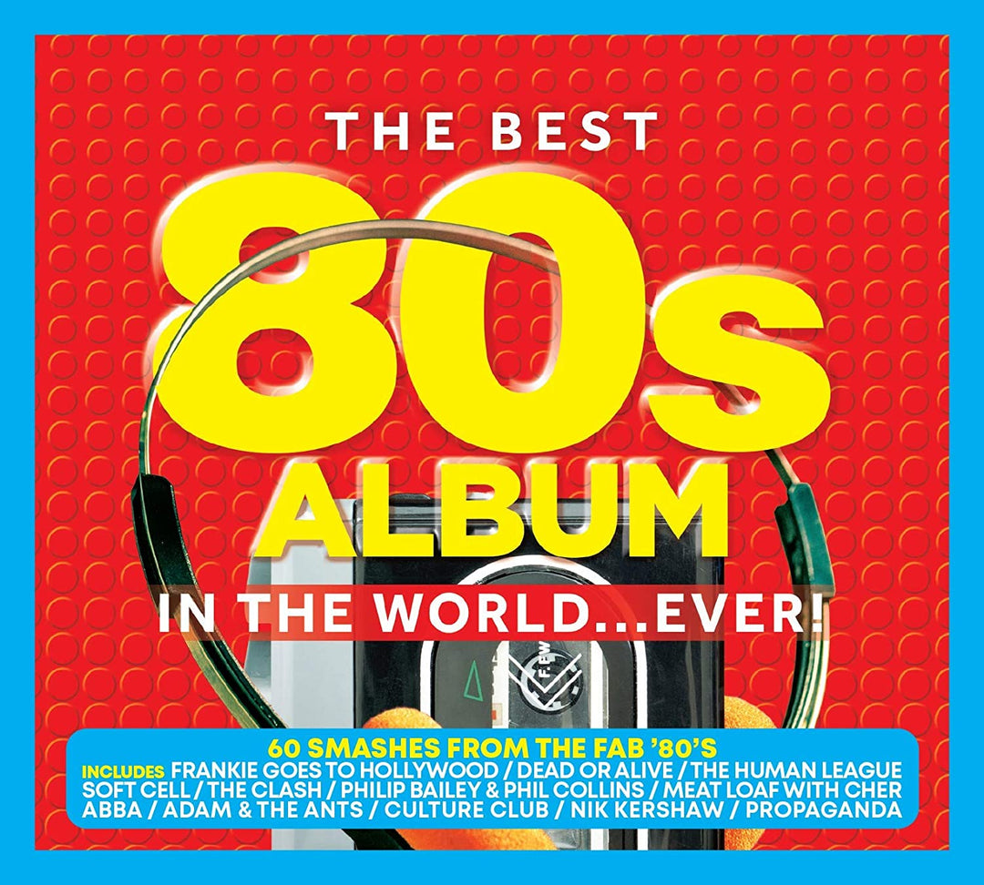 The Best 80's Album In The World... Ever! - [Audio CD]