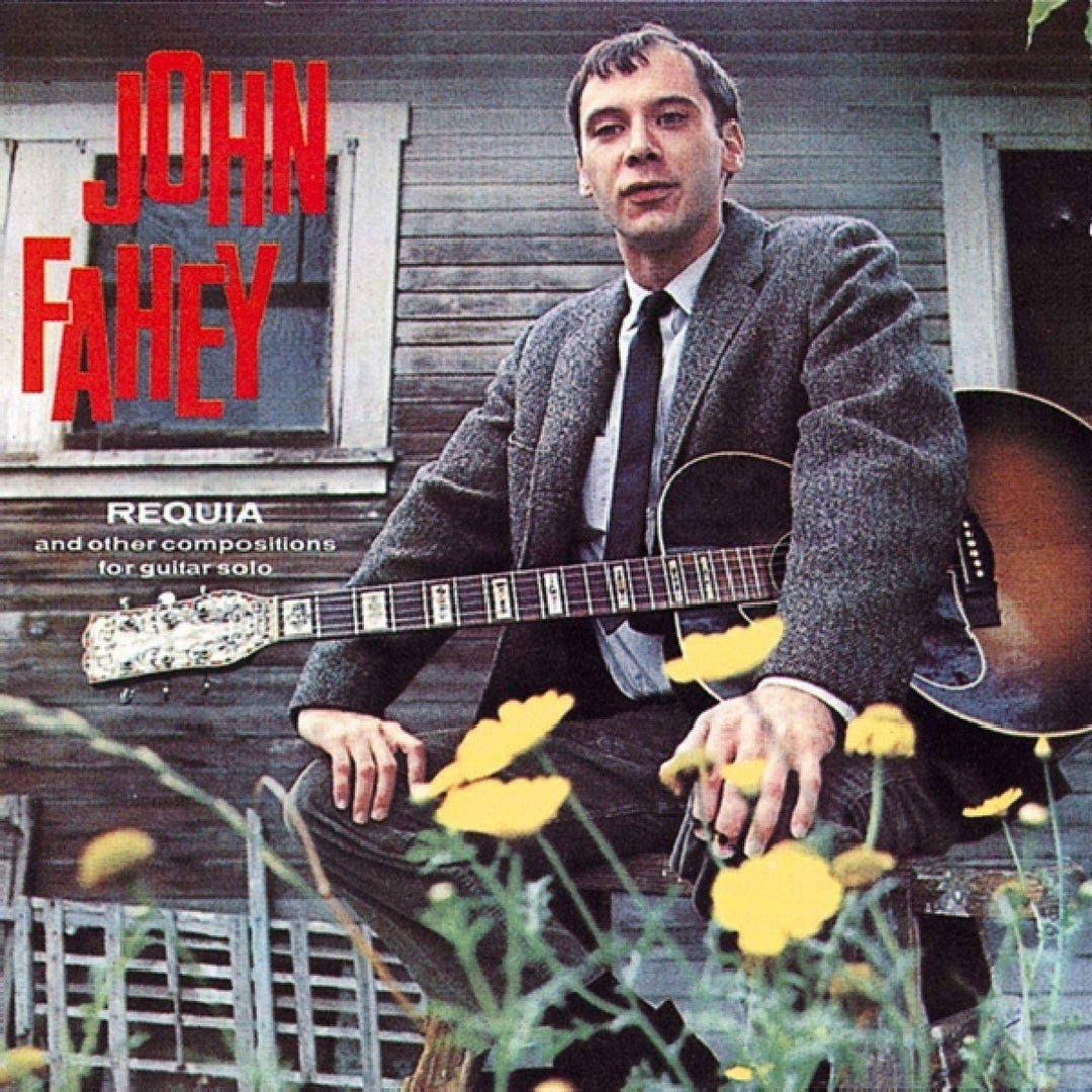 John Fahey  - Requia and other compositions for guitar solo [Audio CD]