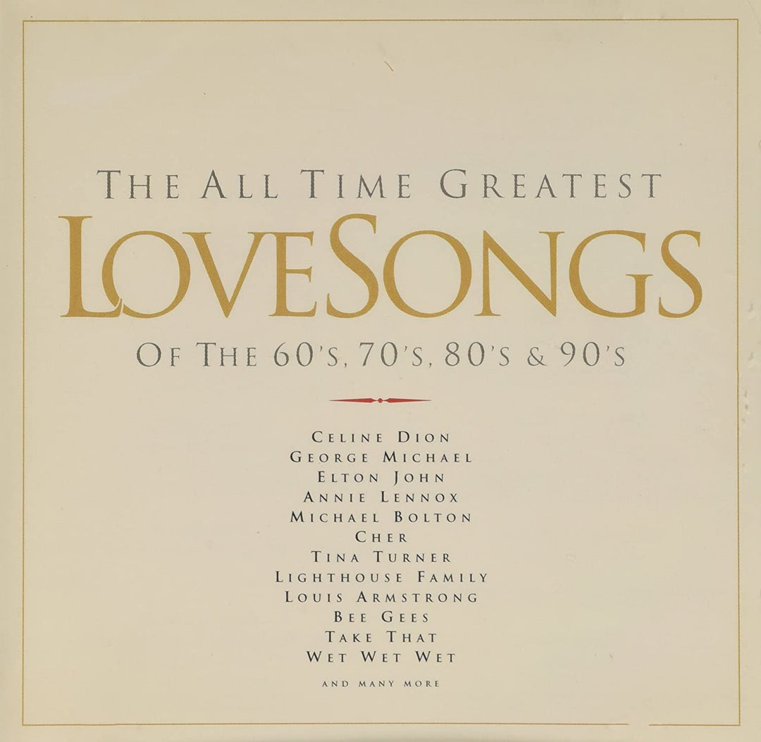 The All Time Greatest Love Songs of the 60's, 70's, 80's & 90's [Audio CD]