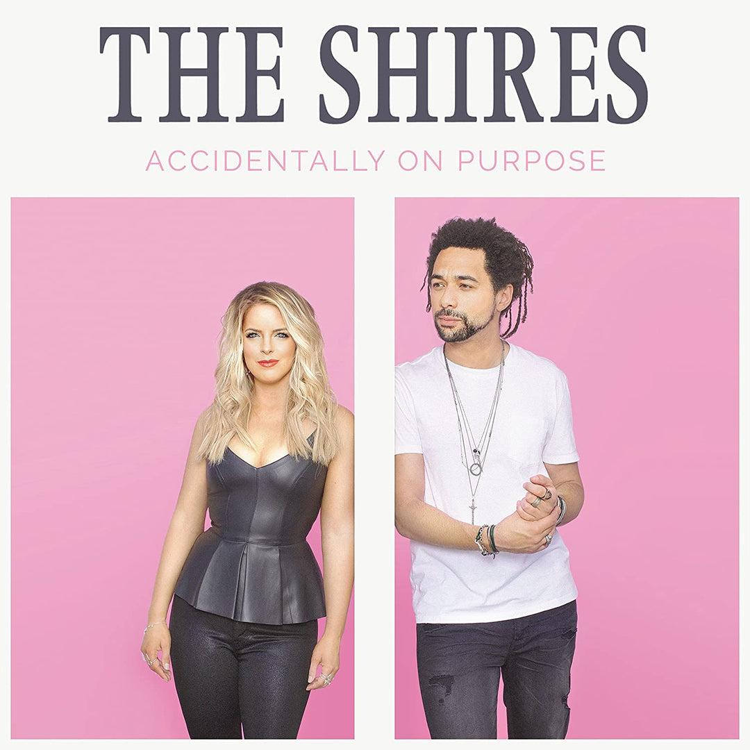 The Shires - Accidentally on Purpose