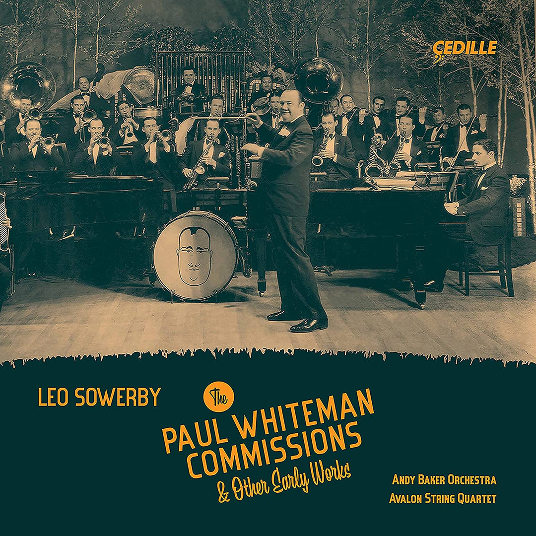 Sowerby: Whiteman Commissions [Avalon String Quartet; Andy Baker Orchestra; Alexander Hanna; Winston Choi; Andrew Baker] [Cedille Records R 90000 205] [Audio CD]