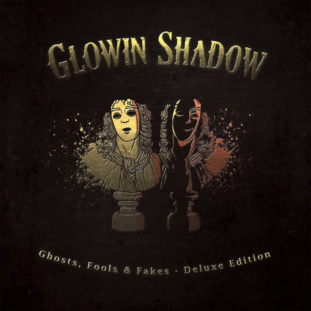 Glowin Shadow - Ghosts, Fools, Fakes (Deluxe Version) [Audio CD]