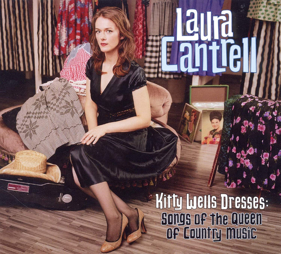 Laura Cantrell - Kitty Wells Dresses: Songs Of The Queen Of Country Music