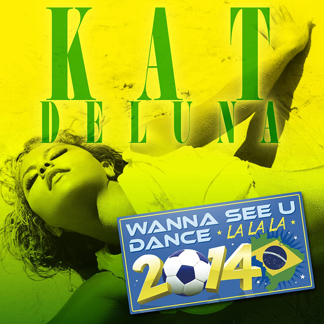 Kat DeLuna - WANNA SEE U DANCE: LA LA LA 20 [Audio CD]