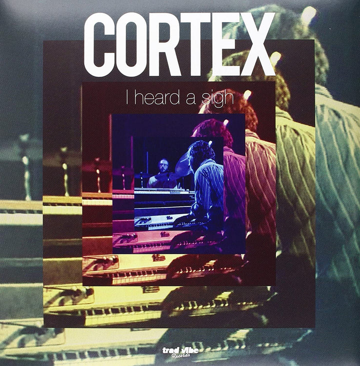 Cortex - I Heard a Sigh [Vinyl]