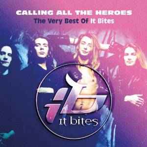 It Bites: Calling All The Heroes - It Bites [Audio CD]
