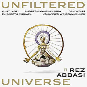Rez Abbasi - Unfiltered Universe [Audio CD]