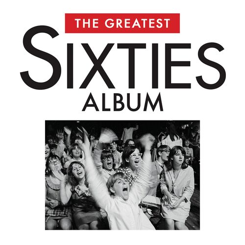 The Greatest Sixties Album - The Greatest Sixties Album [Audio CD]