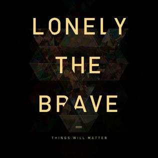 Lonely The Brave - Things Will Matter [Audio CD]