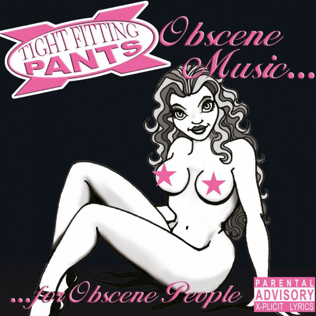 Tight Fitting Pants - Obscene Music For Obscene People [Audio CD]