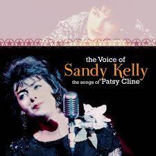 Sandy Kelly - The Voice Of Sandy Kelly, The Songs Of Patsy Cline [Audio CD]